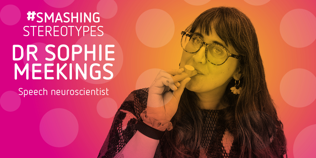 Smashing Stereotypes: Dr Sophie Meekings - British Science Week